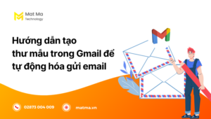 Hướng dẫn tạo thư mẫu trong Gmail để tự động hóa gửi email